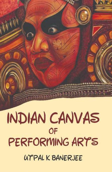 Indian Canvas of Performing Arts – Adhyayan Books