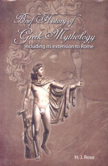 BRIEF HISTORY OF GREEK MYTHOLOGY