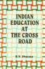 Indian Education at the Cross Road thumbnail 1