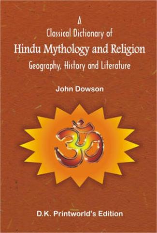 Classical Dictionary of Hindu Mythology and Religion