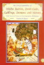 Encyclopaedia of Hindu Deities, Demi-gods, Godlings, Demons and Heros: with Special Focus on Iconographic Attributes (3 Vols. Set)