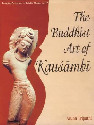 Buddhist Art of Kausambi