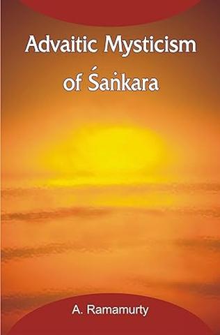 Advaitic Mysticism of Sankara