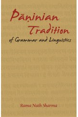 Paninian Tradition of Grammar and Linguistics