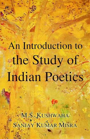 An Introduction to 
the Study of Indian Poetics