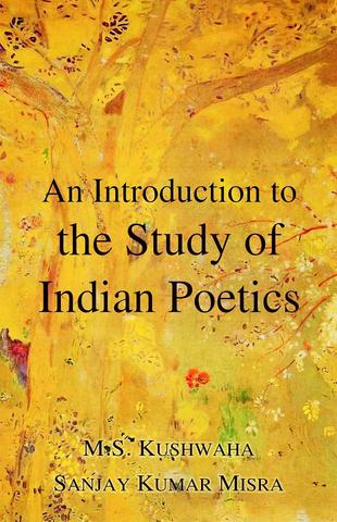 An Introduction to 
the Study of Indian Poetics