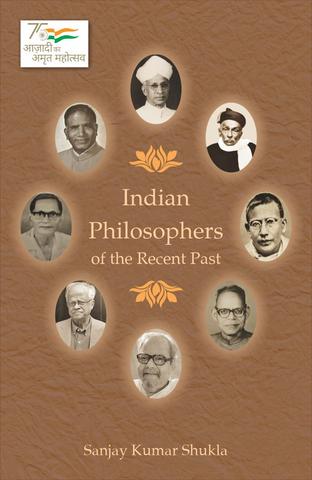 Indian Philosophers of the Recent Past