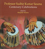 Professor Sudhir Kumar Saxena Centenary Celebrations thumbnail 1