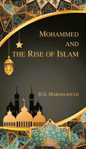 Mohammed and the Rise of Islam