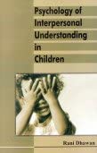 Psychology of Interpersonal Understanding in Children