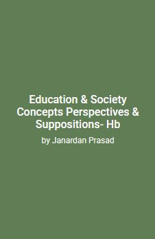 Education and Society: Concepts, Perspectives and Suppositions