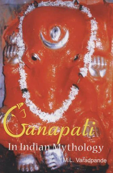 GanapatI in Indian Mythology