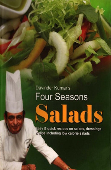 Four Seasons SALADS easy & quick recipes on salads, dressings & dips including low calorie salads