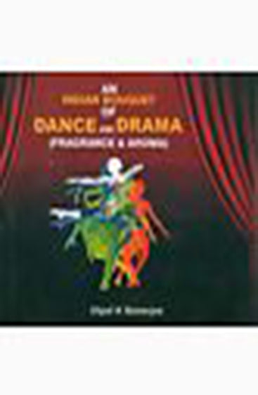 An Indian Bouquet of Dance and Drama (Fragrance & Aroma)