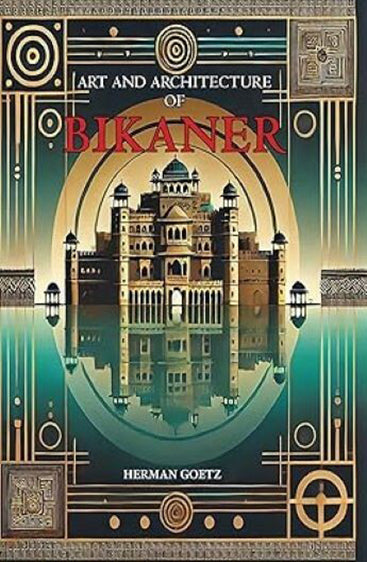 Art And Architecture of Bikaner