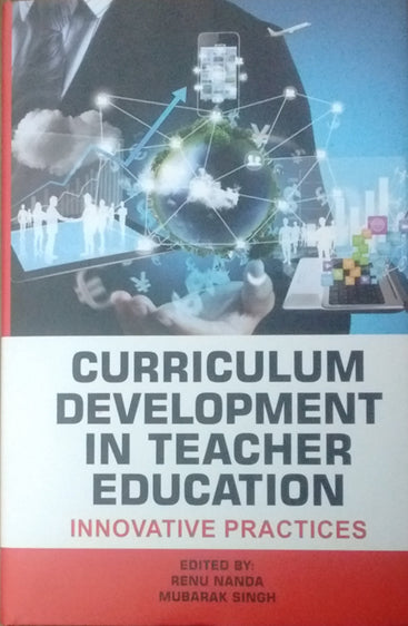 Curriculam Development in Teacher Education Innovative Practices