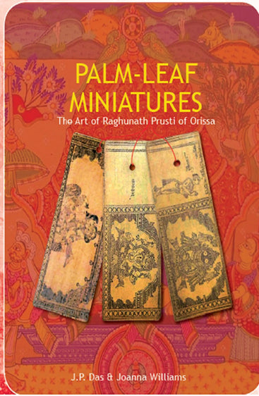 Palm-Leaf Miniatures: The Art of Raghunath Prusti of Orissa