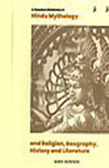 A Classical Dictionary of Hindu Mythology and Religion, Geography, History and Literature