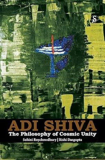 Adi Shiva : The Philosophy of Cosmic Unity
