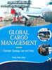 Global Cargo Management: Concept, Typology, Law and Policy thumbnail 1
