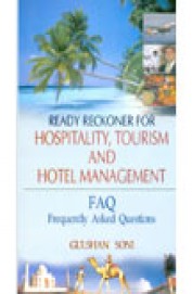Ready Reckoner for Hospitality, Tourism and Hotel Management: (FAQ) Frequently Asked Questions
