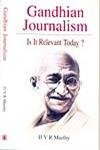 Gandhian Journalism: Is It Relevant Today