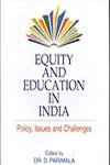 Equity and Education in India: Policy, Issues and Challenges