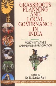 Grassroots Planning and Local Governance in India: Policy Initiatives and People’s Participation