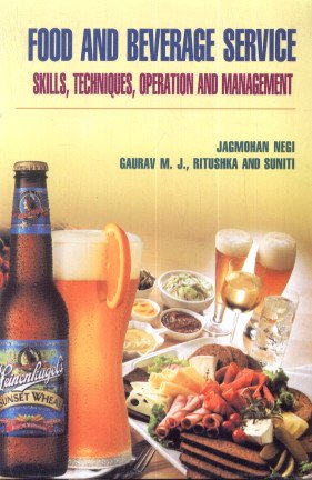 Food and Beverage Service: Skills, Techniques, Operation and Management