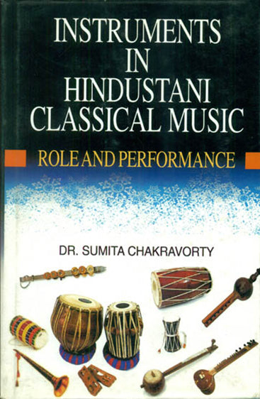 Instruments in Hindustani Classical Music: Role and Performance