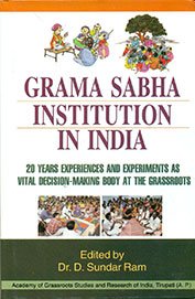 Grama Sabha Institution in India: 20 Years Experiences and Experiments as Vital Decision-making Body at the Grassroots
