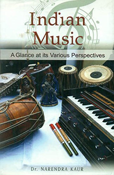 Indian Music: A Glance at its Various Perspectives