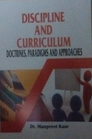 Discipline and Curriculum: Doctrines, Paradigms and Approaches