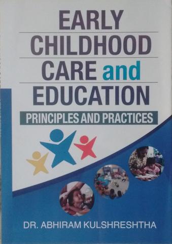Early Childhood Care and Education: Principles and Practices