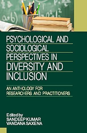 Psychological and Sociological Perspectives in Diversity and Inclusion: An Anthology for Researchers and Practitioners