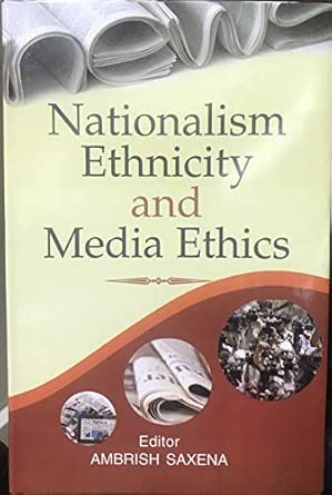 Nationalism, Ethnicity and Media Ethics