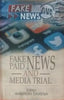 Fake News, Paid News and Media Trial thumbnail 1