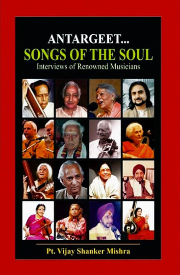 Antargeet...Songs of the Soul: Interviews of Renowned Musicians