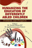 Humanizing the Education of Differently Abled Children: Problems and Prospects thumbnail 1