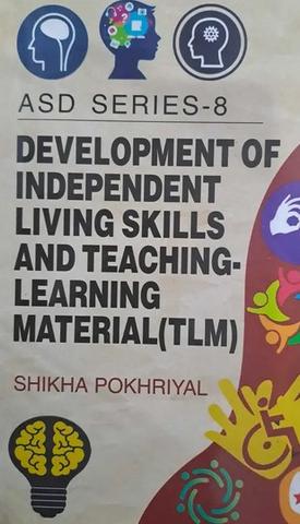 Development of Independent Living Skills and Teaching-Learning Material (TLM)
