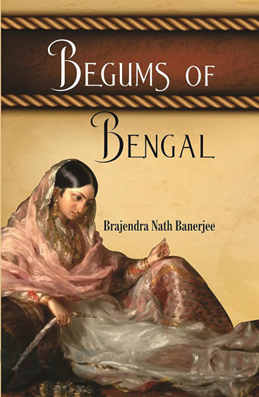 Begums of Bengal
