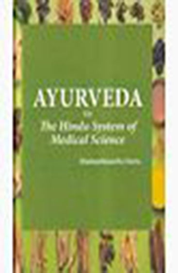 Ayurveda or the Hindu System of Medical Science