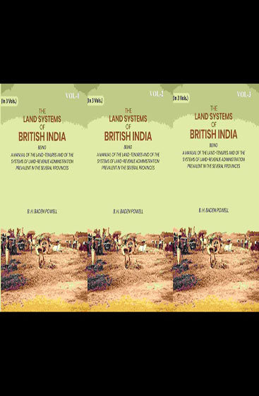 The land Systems Of British India: Being A Manual Of The Land-Tenures And Of The Systems Of Land-Revenue Administration Prevalent In The Several Provinces