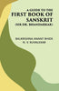 A GUIDE TO THE FIRST BOOK OF SANSKRIT: (Sir Dr. Bhandarkar) thumbnail 1