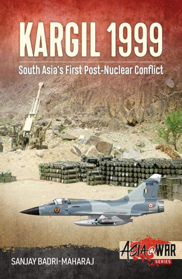 Kargil 1999: South Asia's First Post Nuclear Conflict