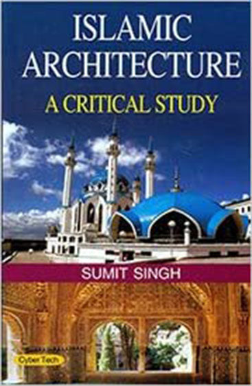 Islamic Architecture a Critical Study