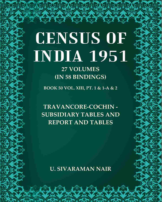 Census of India 1951: Travancore-Cochin - Subsidiary Tables and Report and Tables