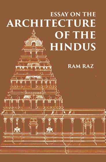 ESSAY ON THE ARCHITECTURE OF THE HINDUS