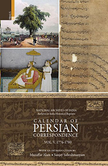 CALENDAR OF PERSIAN CORRESPONDENCE (VOL 5: 1776-1780)
