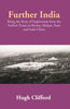 Further India: Being the Story of Exploration from the Earliest Times in Burma, Malaya, Siam and Indo-China thumbnail 1